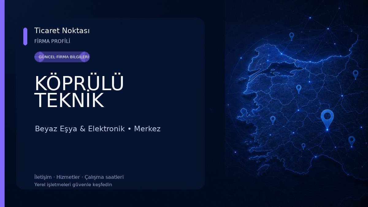 KÖPRÜLÜ TEKNİK