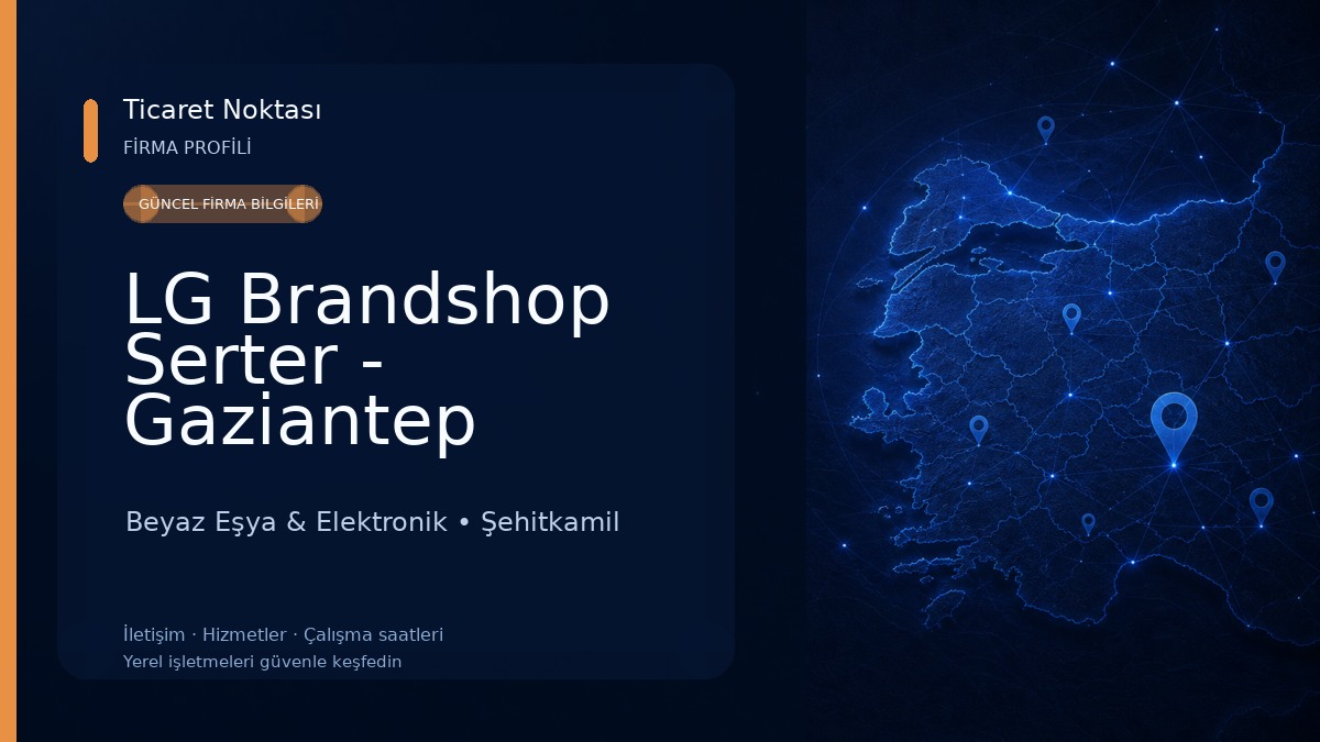 LG Brandshop Serter - Gaziantep Beyaz Eşya & Elektronik