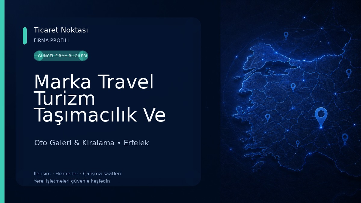 Marka Travel Turizm Taşımacılık Ve Oto Kiralama 