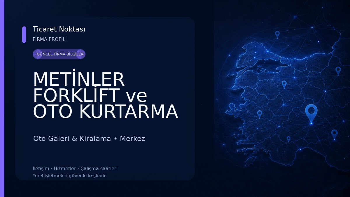 METİNLER FORKLİFT ve OTO KURTARMA Oto Galeri & Kiralama