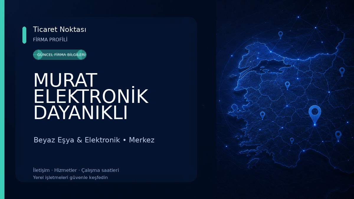MURAT ELEKTRONİK DAYANIKLI TÜKETİM MAL.UĞUR BAYİİ Beyaz Eşya & Elektronik