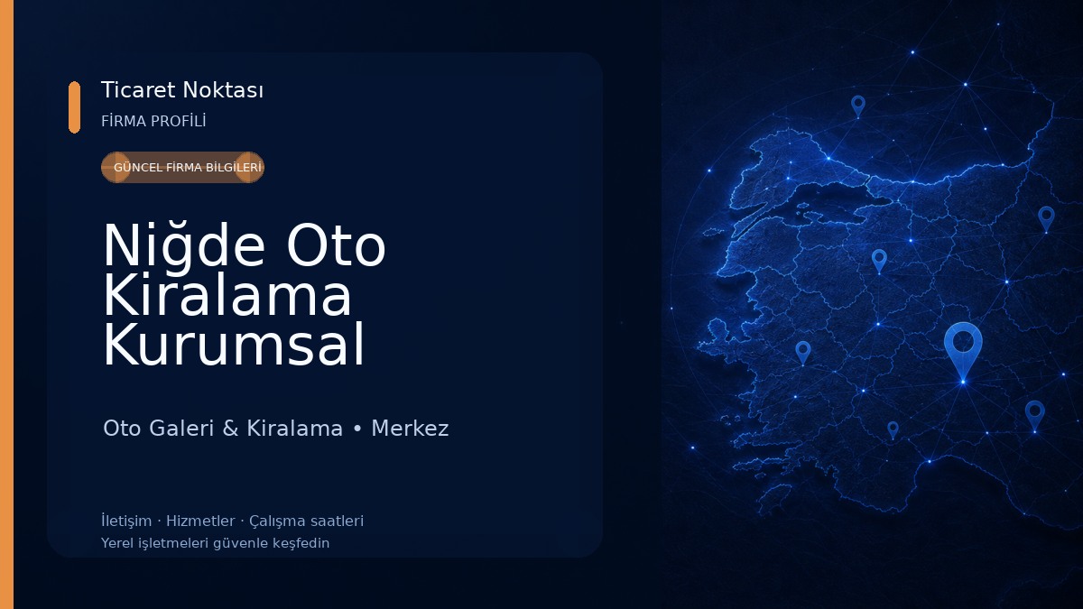 Niğde Oto Kiralama Kurumsal Kiralama 
