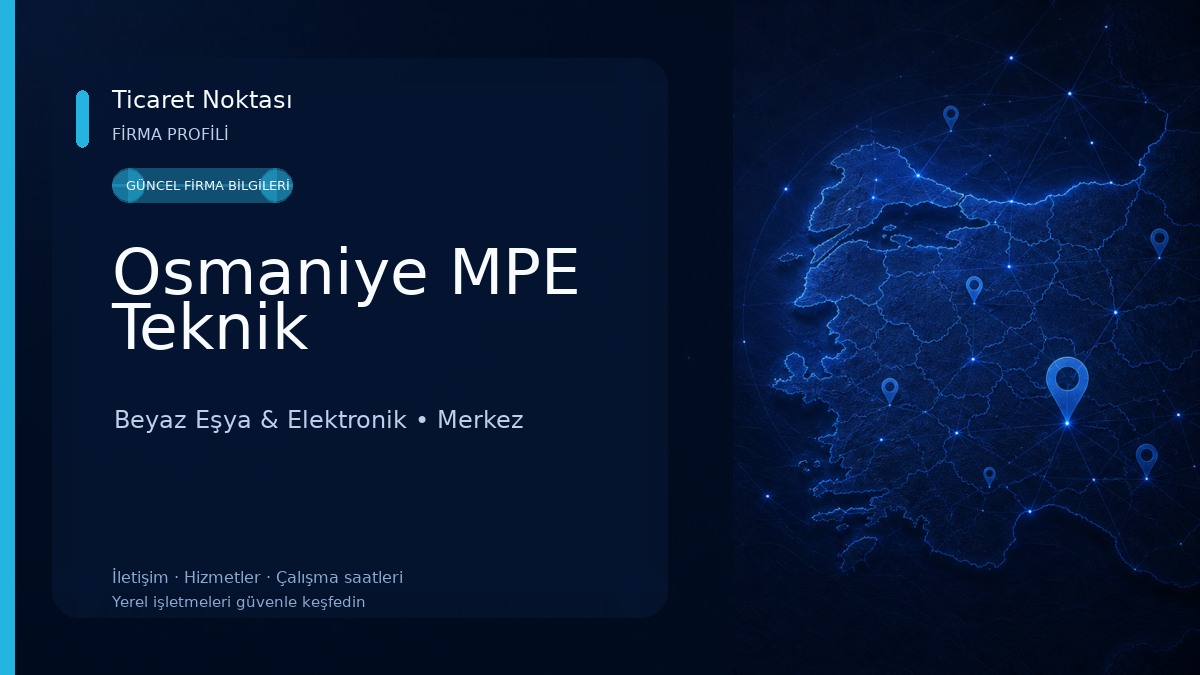 Osmaniye MPE Teknik Beyaz Eşya & Elektronik