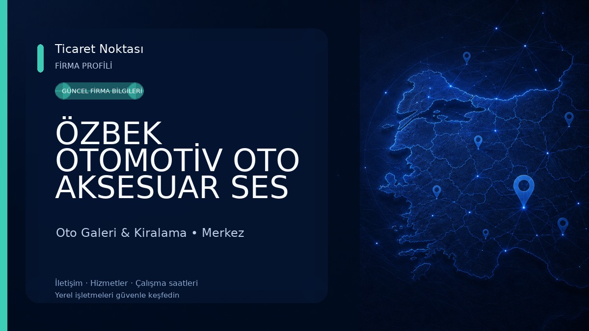 ÖZBEK OTOMOTİV OTO AKSESUAR SES & GÖRÜNTÜ SİSTEMLERİ Oto Galeri & Kiralama