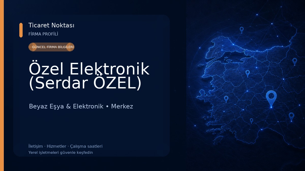 Özel Elektronik (Serdar ÖZEL) Beyaz Eşya & Elektronik