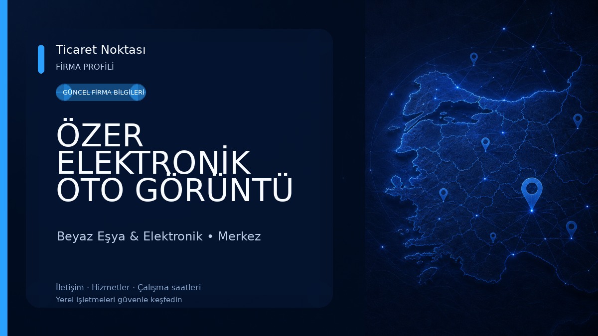 ÖZER ELEKTRONİK OTO GÖRÜNTÜ & SES SİSTEMLERİ Beyaz Eşya & Elektronik