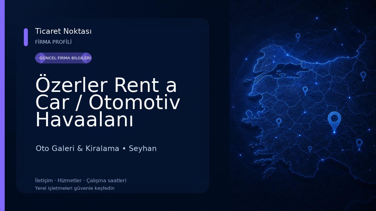 Özerler Rent a Car / Otomotiv Havaalanı Merkez Şube Oto Galeri & Kiralama