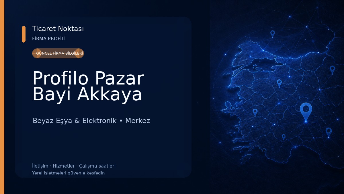 Profilo Pazar Bayi Akkaya Beyaz Eşya & Elektronik