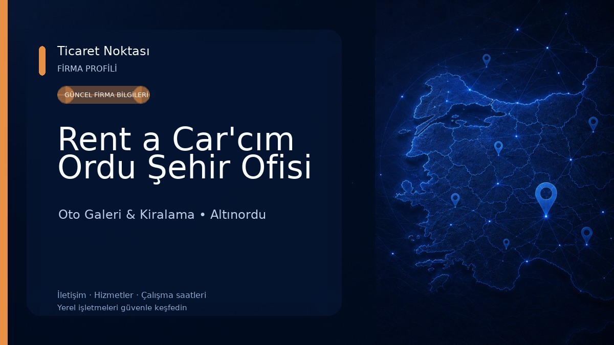 Rent a Car'cım Ordu Şehir Ofisi Oto Galeri & Kiralama