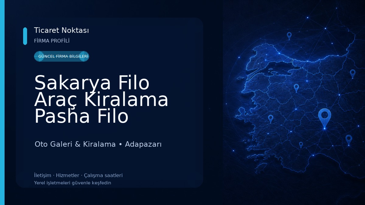 Sakarya Filo Araç Kiralama Pasha Filo Oto Galeri & Kiralama