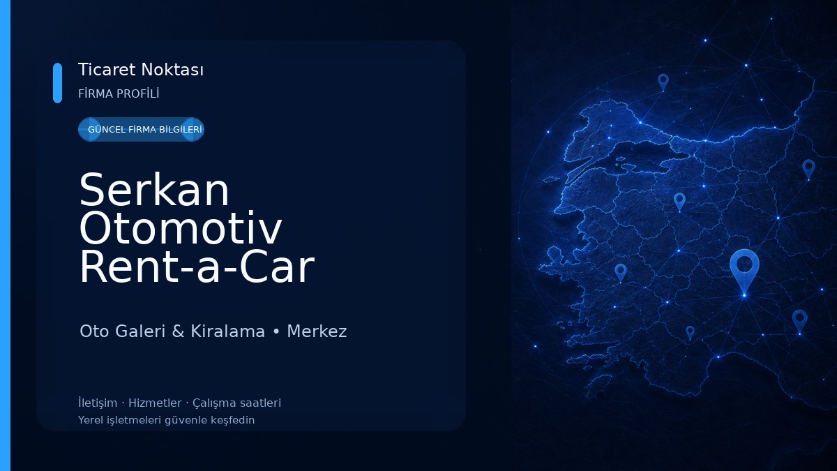 Serkan Otomotiv Rent-a-Car Oto Galeri & Kiralama