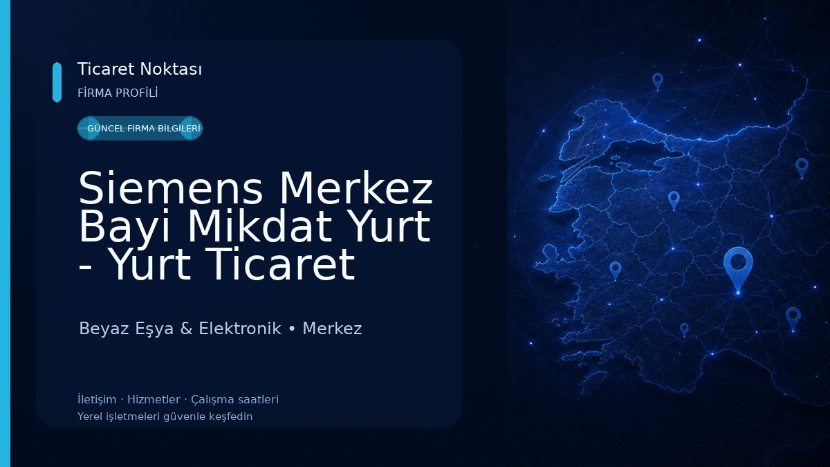 Siemens Merkez Bayi Mikdat Yurt - Yurt Ticaret Beyaz Eşya & Elektronik