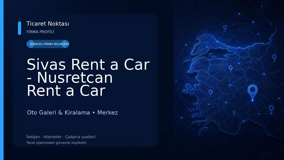 Sivas Rent a Car - Nusretcan Rent a Car 