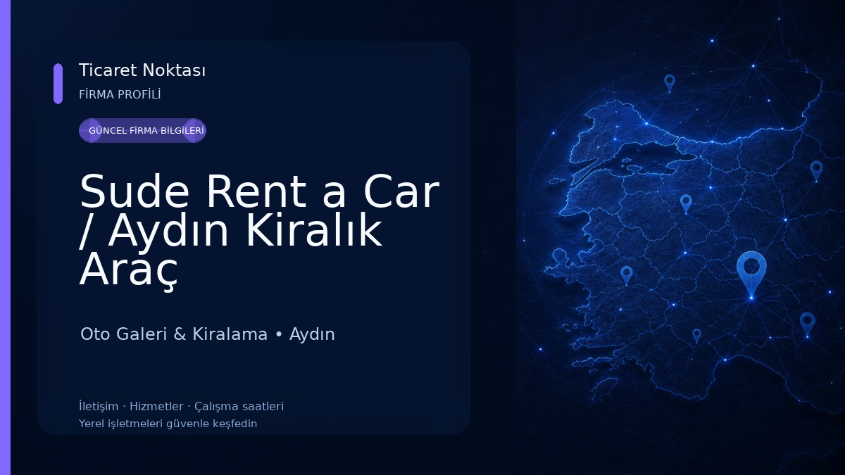Sude Rent a Car / Aydın Kiralık Araç Oto Galeri & Kiralama