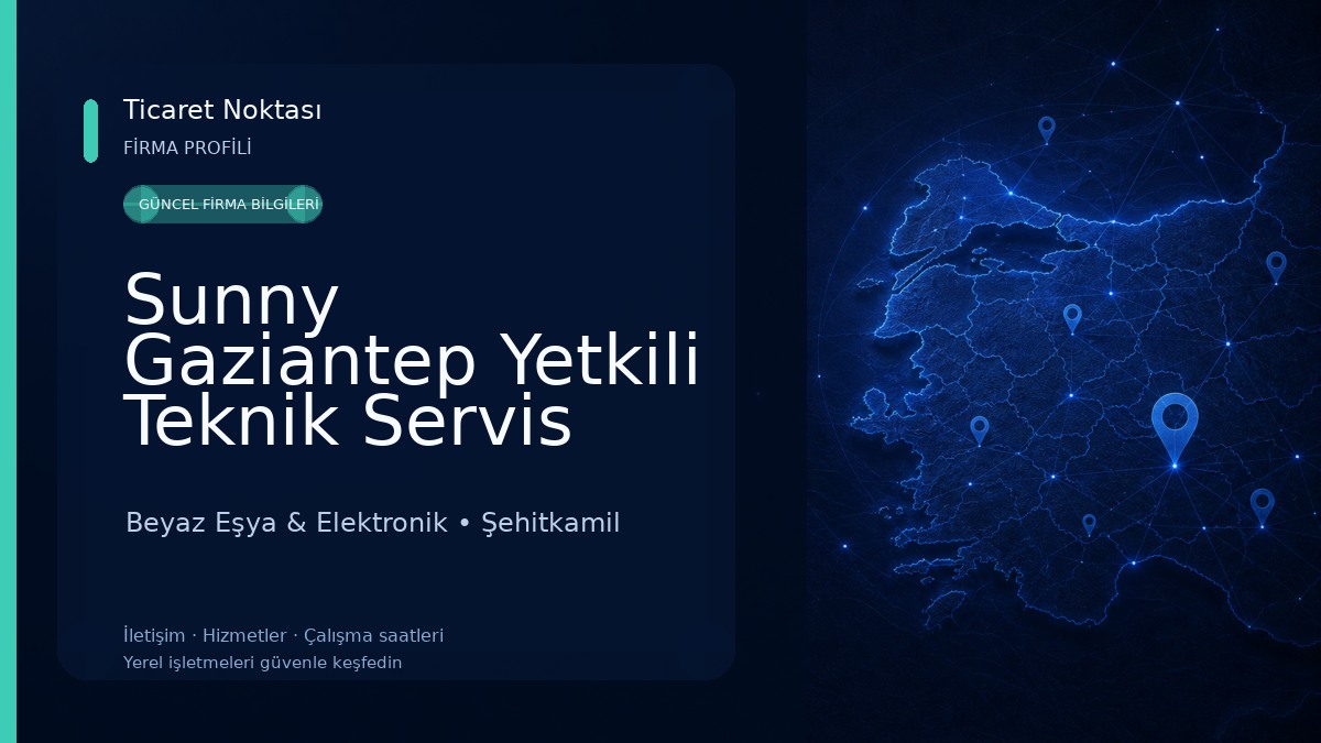 Sunny Gaziantep Yetkili Teknik Servis