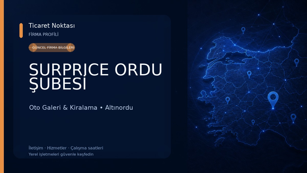 SURPRICE ORDU ŞUBESİ 