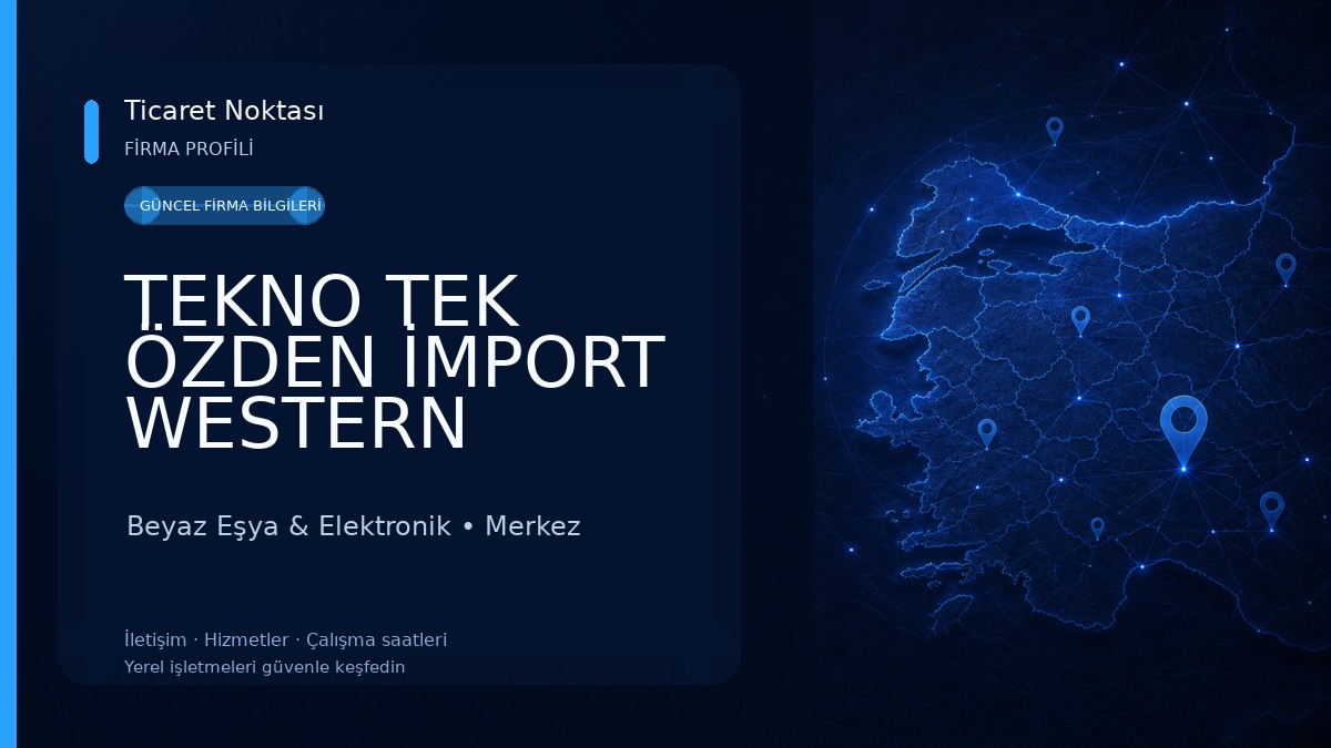TEKNO TEK ÖZDEN İMPORT WESTERN UNION Beyaz Eşya & Elektronik