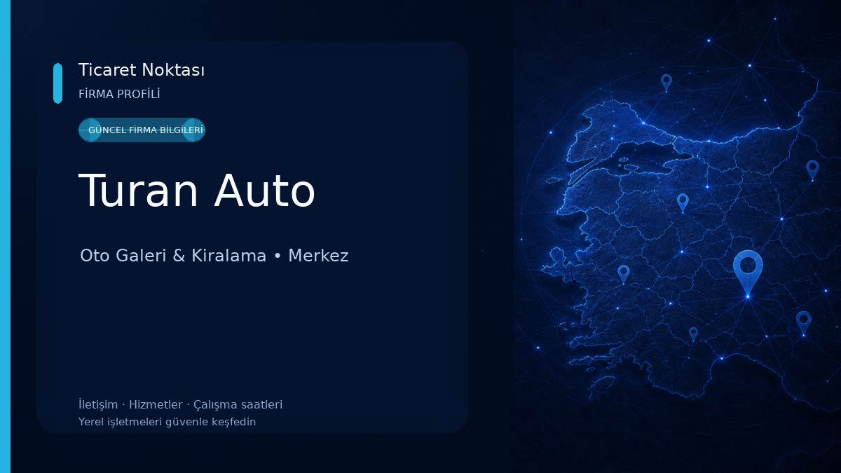 Turan Auto Oto Galeri & Kiralama