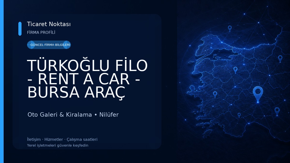 TÜRKOĞLU FİLO - RENT A CAR - BURSA ARAÇ KİRALAMA - OTO KİRALAMA Oto Galeri & Kiralama