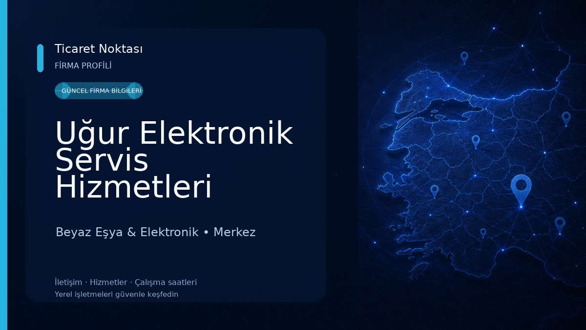 Uğur Elektronik Servis Hizmetleri