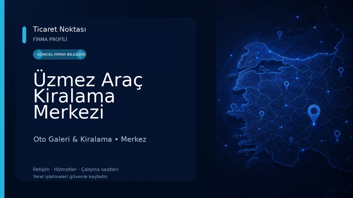 Üzmez Araç Kiralama Merkezi Oto Galeri & Kiralama