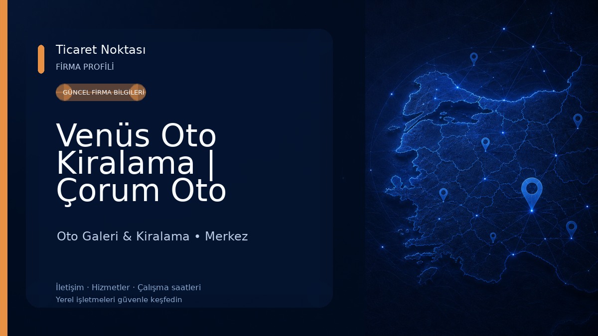 Venüs Oto Kiralama | Çorum Oto Kiralama 