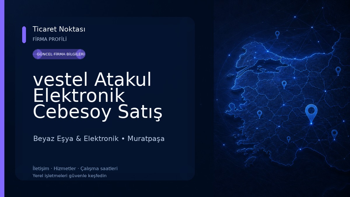 vestel Atakul Elektronik Cebesoy Satış Mağazası 