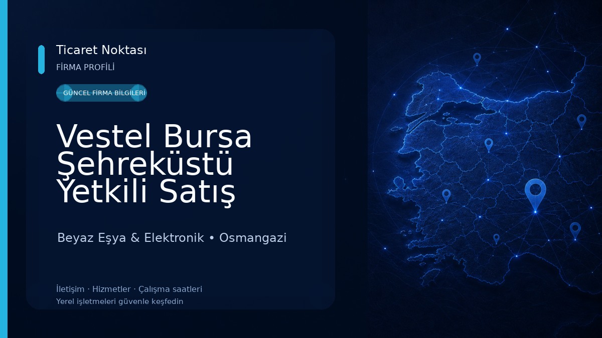 Vestel Bursa Şehreküstü Yetkili Satış Mağazası - Altıneller DTM 