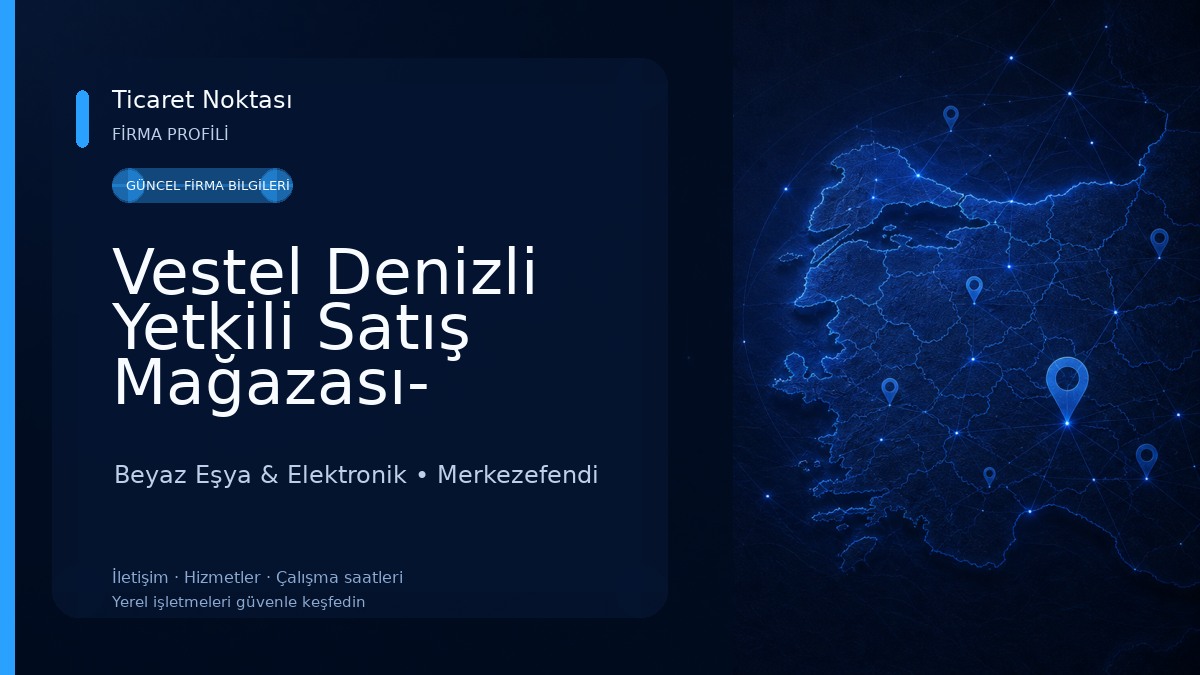 Vestel Denizli Yetkili Satış Mağazası- Hüseyin Ceylan