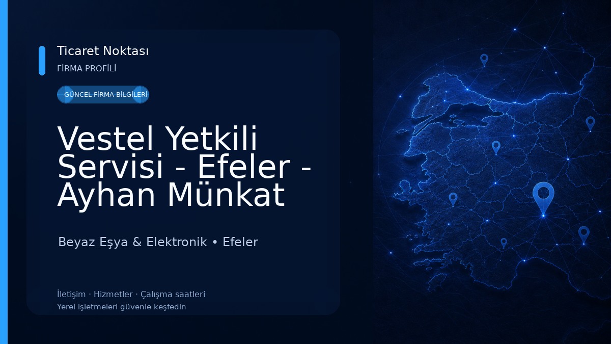 Vestel Yetkili Servisi - Efeler - Ayhan Münkat