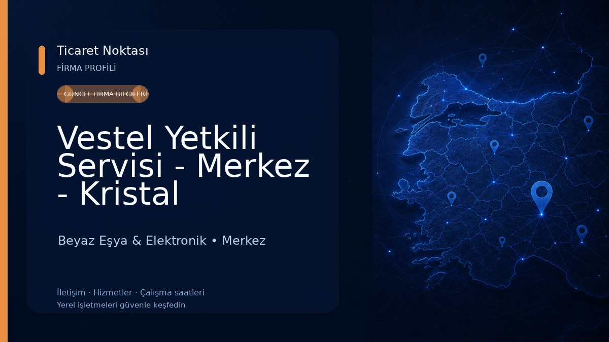 Vestel Yetkili Servisi - Merkez - Kristal Soğutma Beyaz Eşya & Elektronik