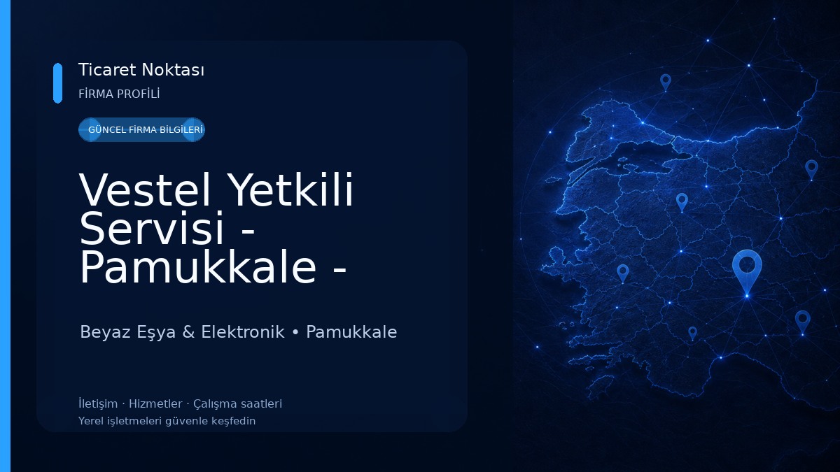 Vestel Yetkili Servisi - Pamukkale - Kağan Teknik