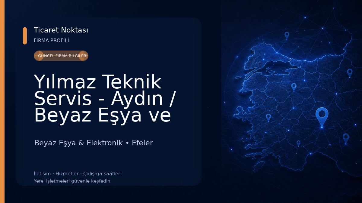 Yılmaz Teknik Servis - Aydın / Beyaz Eşya ve Klima Teknik Servisi 