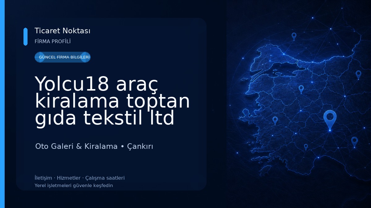 Yolcu18 araç kiralama toptan gıda tekstil ltd şti Oto Galeri & Kiralama