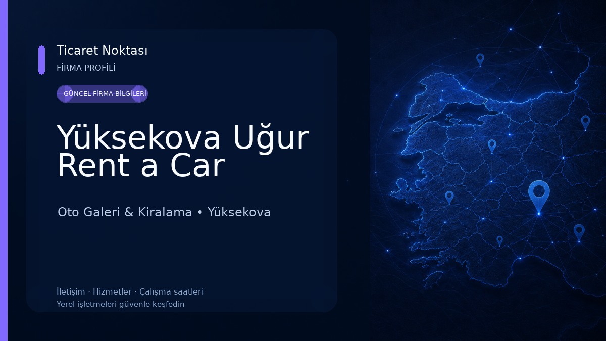 Yüksekova Uğur Rent a Car Oto Galeri & Kiralama