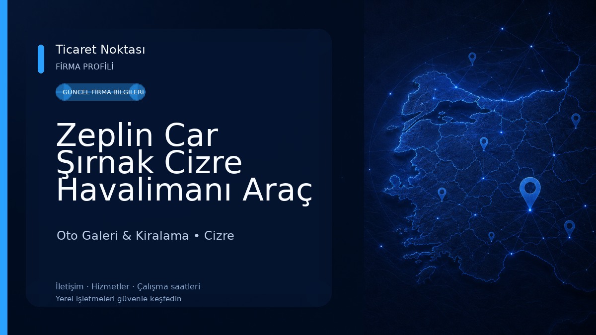 Zeplin Car Şırnak Cizre Havalimanı Araç Kiralama 