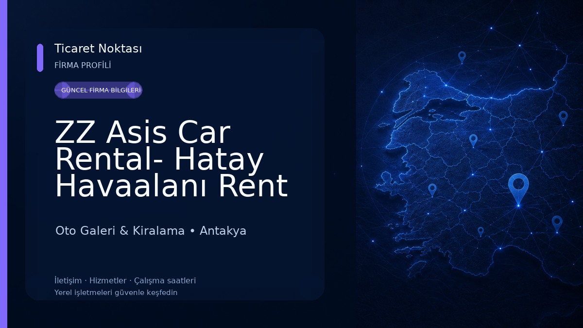 ZZ Asis Car Rental- Hatay Havaalanı Rent A Car Oto Galeri & Kiralama
